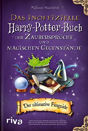 Das inoffizielle Harry-Potter-Buch der Zaubersprüche und magischen Gegenstände: Der ultimative Fanguide
